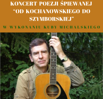 Koncert poezji śpiewanej &#34;Od Kochanowskiego do Szymborskiej&#34;